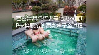   91第一深情也叫日久深情，高端外围 经骨好软的妹子,第二回合，佳人被干浪叫不止