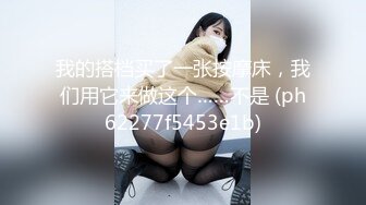 酒店约Exhib魔都双飞刚订婚女人妻和她闺蜜，一个道具，一个啪啪