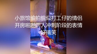 牛仔裤妹子洗完澡开操上位骑乘侧入抽插 妹子被操的呻吟连连