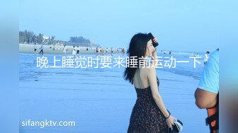 探花鬼脚七  约了个因整容欠钱而下海的在校大学生，气质温婉可人