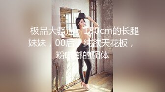 无套内射探花大神老王酒店约妹精选零零后后厂妹狠狠干了她十多分钟除了换下姿势就是猛干