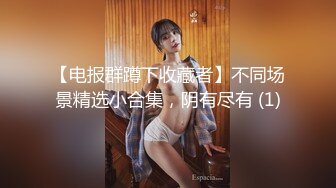 ❤️❤️马尾辫漂亮小姑娘，双洞齐开名场面，小穴菊花一起操，骑乘后入爆菊，撑爆骚穴，前后夹击