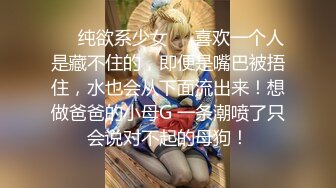 G奶宝贝~【小洋柿子】巨乳美颜超可爱~吃鸡足交惨遭玩弄~