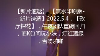 单位女厕近距离偷窥美女实习生的多毛小肥鲍