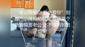 【赵探花】酒店网约长腿女神啪啪~会所撩妹~口爆~打飞机~二部 (3)