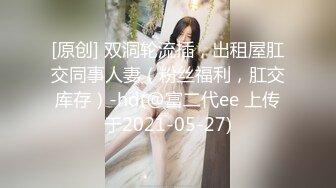 ❤️顶级身材反差露脸！卖原味又好色高颜大奶推特女神【困困狗】私拍，各种不雅淫态紫薇露出啪啪被健身男友无套内射