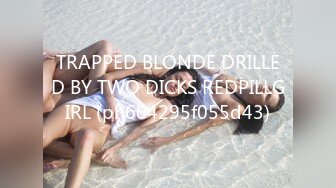 TRAPPED BLONDE DRILLED BY TWO DICKS REDPILLGIRL (ph604295f055d43)