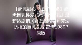 【新片速遞】 ⭐极品10【超级美少女~知名网红、平模下海】hanna多场大尺合集[3.3G/MP4/01:15:10]