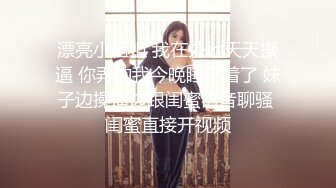 校花级清秀柔弱小姐姐 蓝衣宽松服饰白嫩肉体约到酒店啪啪做爱